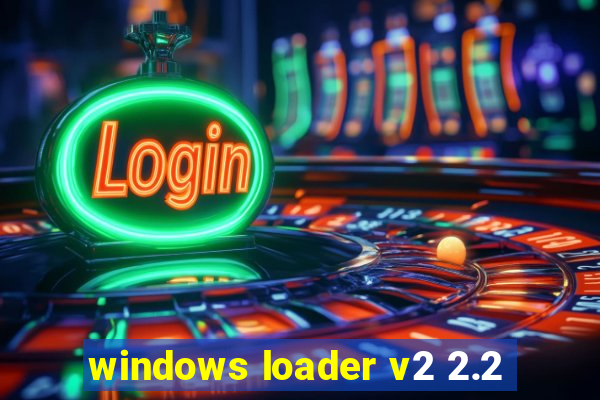 windows loader v2 2.2